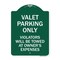 Signmission Valet Parking Violators Towed Owners Expenses Heavy-Gauge Alum Sign, 24" L, 18" H, GW-1824-22759 A-DES-GW-1824-22759 - alternate 1